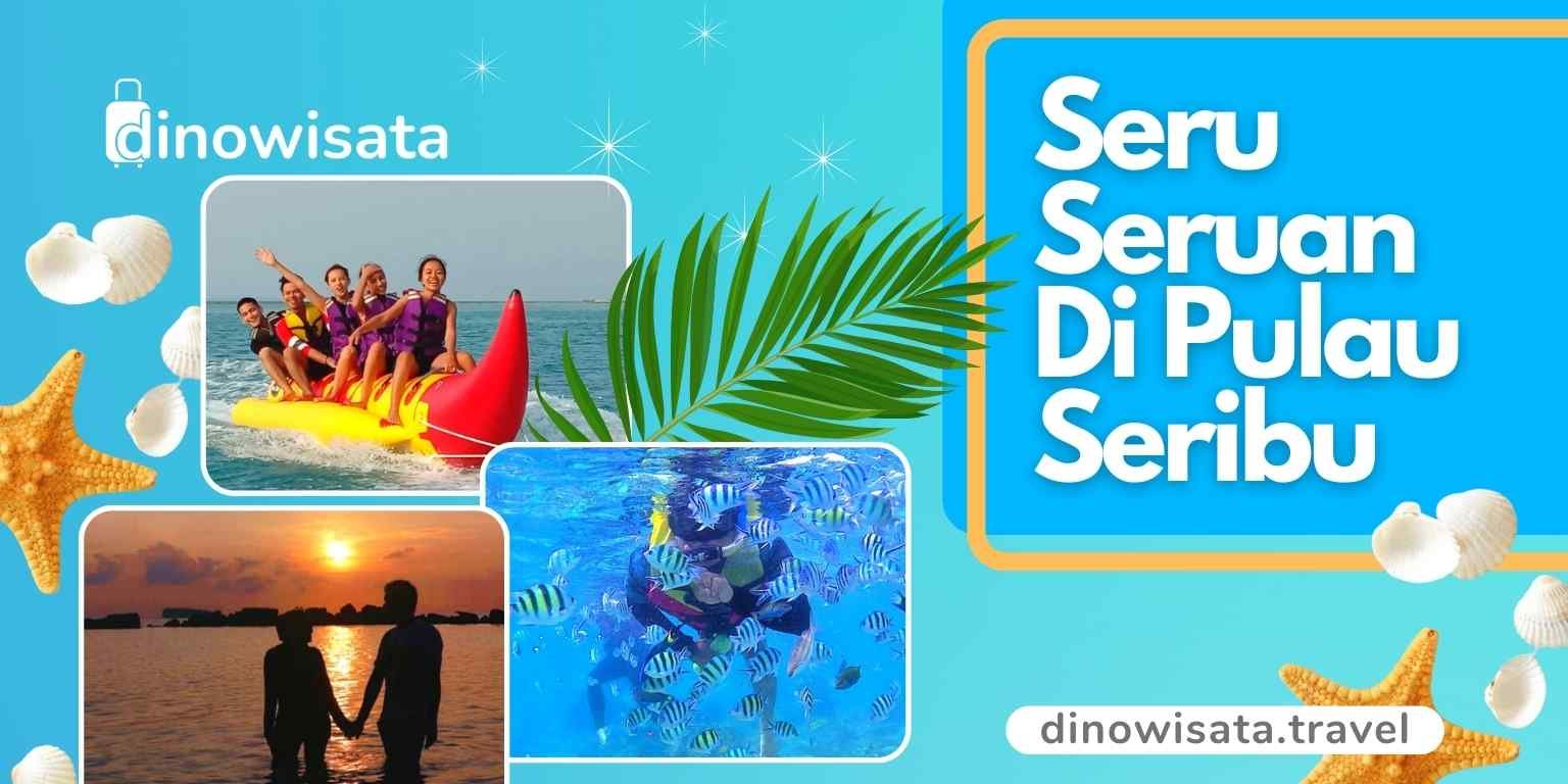 Paket Wisata Pulau Tidung Via Marina Ancol